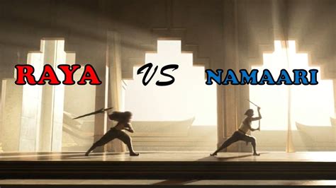 namaari raya|raya and namaari fighting.